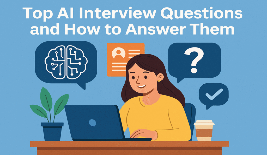 Top AI Interview Questions and How to Answer Them 2 Top AI Interview Questions and How to Answer Them