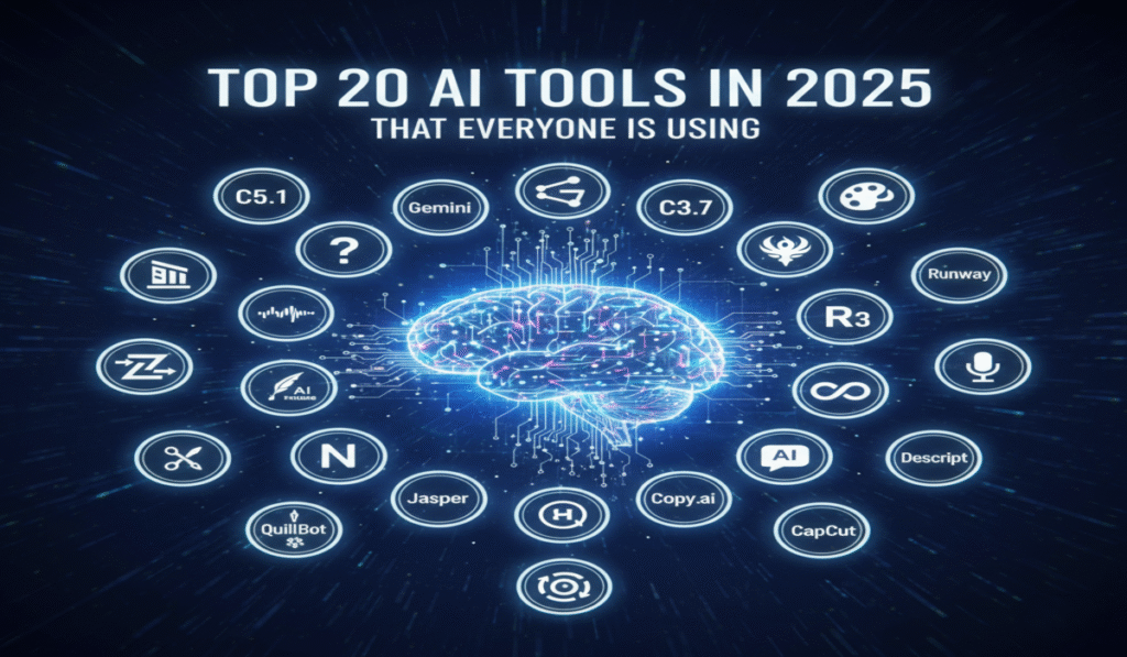 Top 20 AI Tools in 2025 That Everyone Is Using