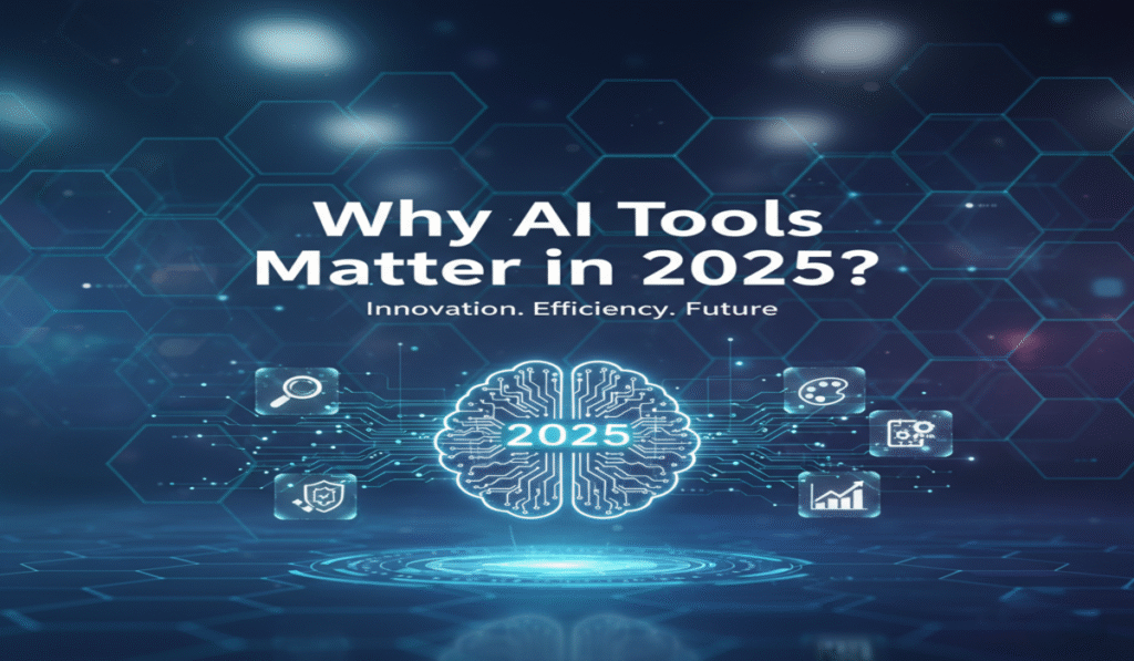 10 AI Tools That Replace Human Work and Save 90% Time – Full Guide for 2025 3 Why AI Tools Matter in 2025