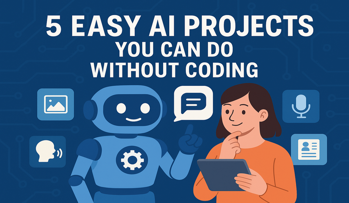 5 Easy AI Projects You Can Do Without Coding