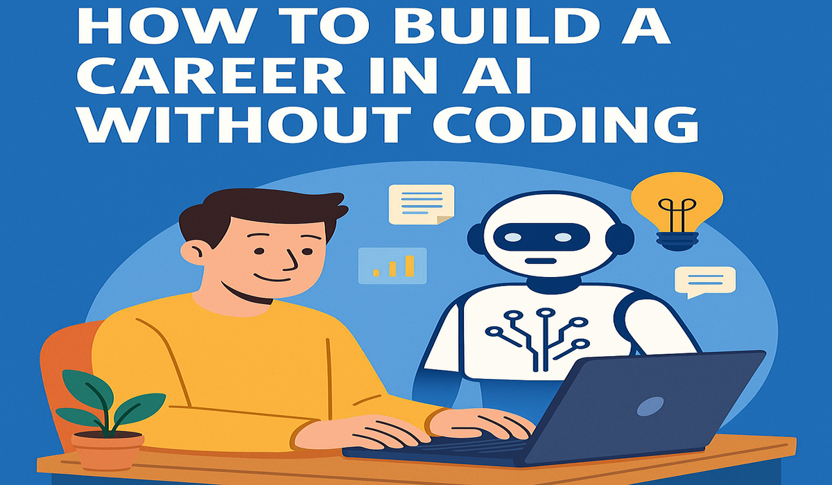 How to Build a Career in AI Without Coding