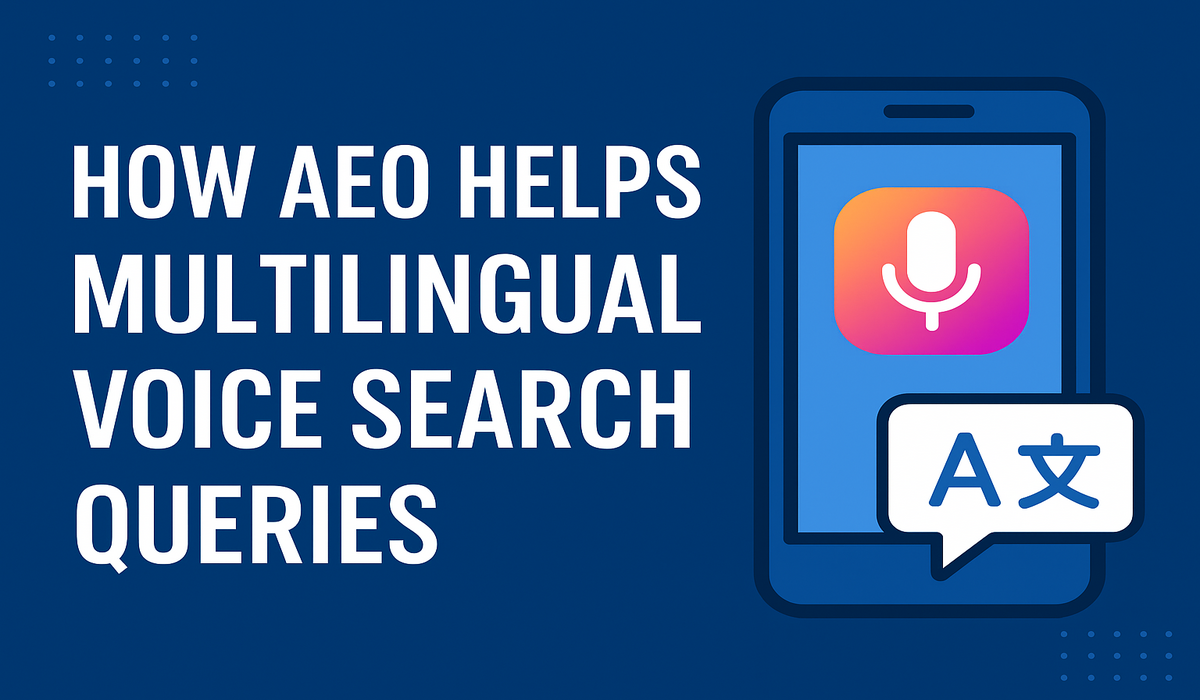 How AEO Helps Multilingual Voice Search Queries