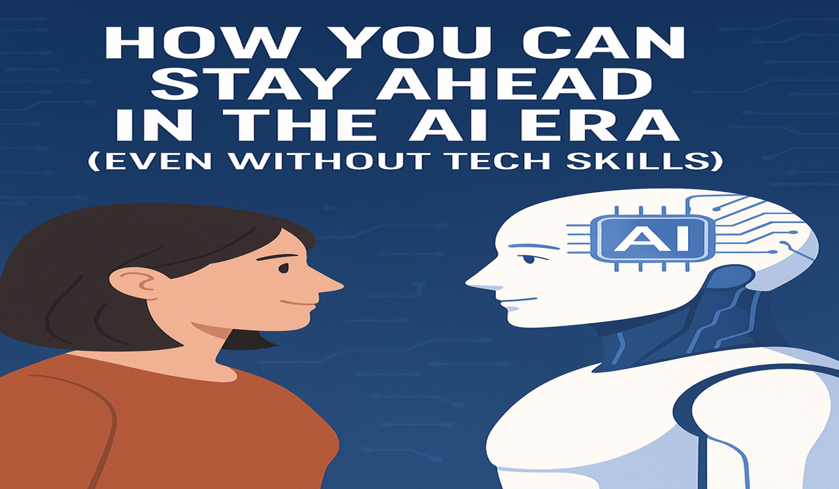 How You Can Stay Ahead in the AI Era