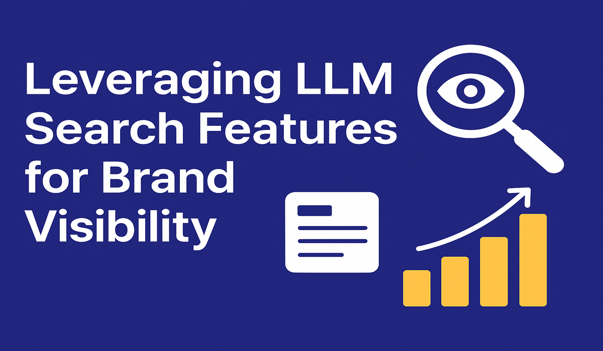 Leveraging LLM Search Features for Brand Visibility