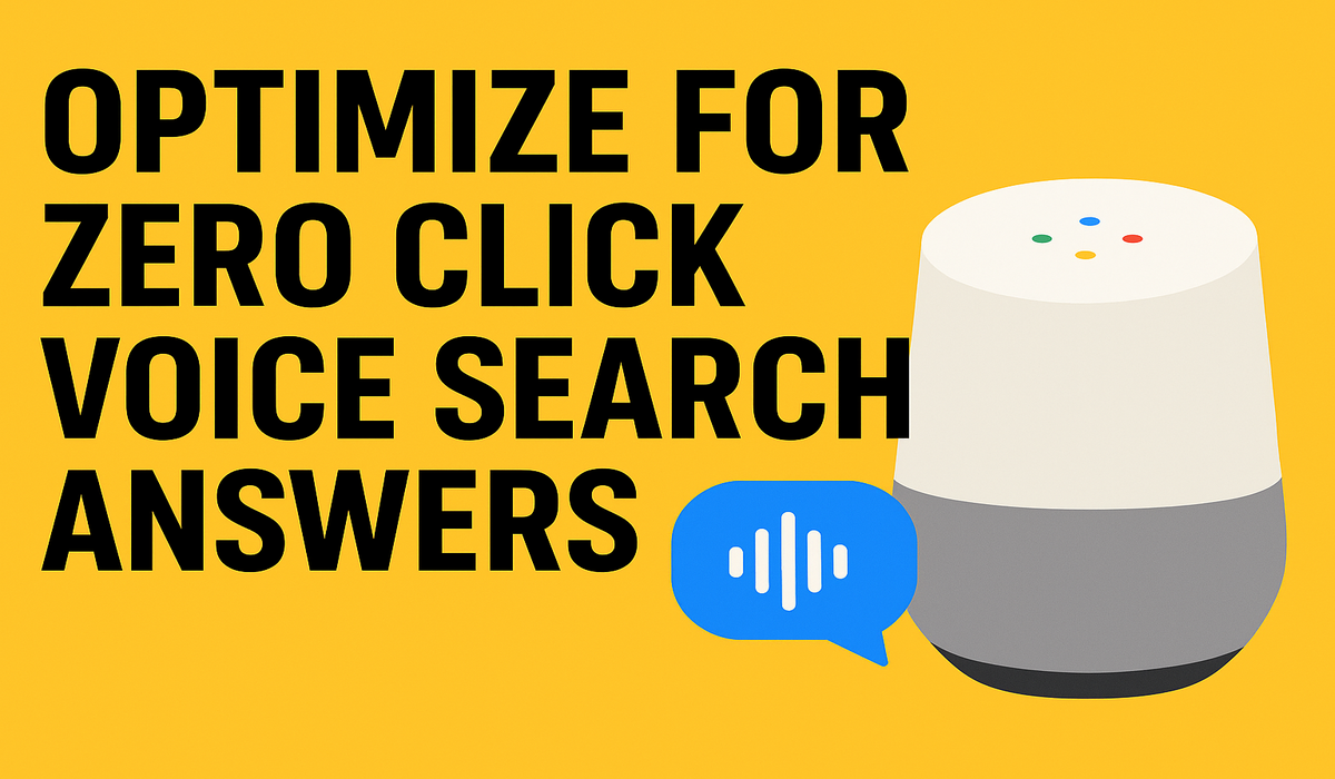 Optimize for Zero Click Voice Search Answers