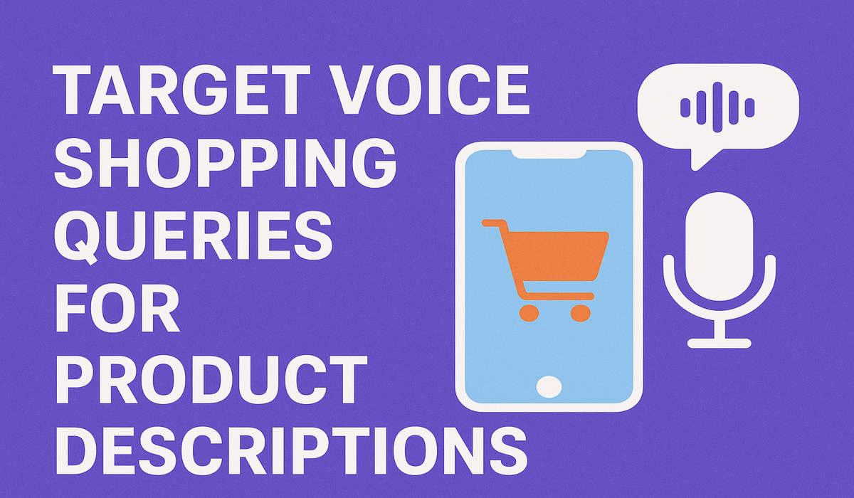 Target Voice Shopping Queries for Product Descriptions