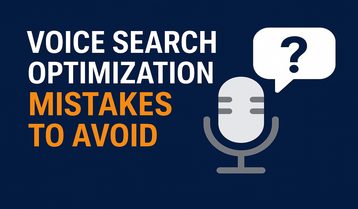 Voice Search Optimization Mistakes to Avoid