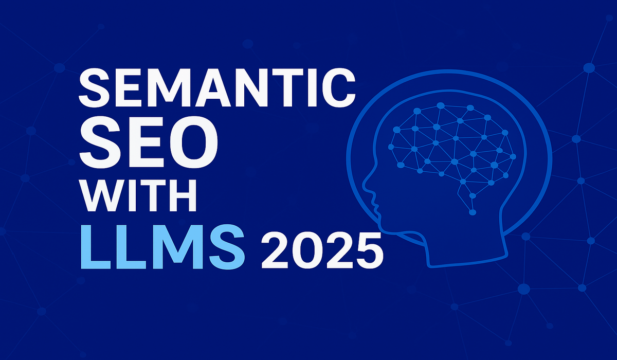 Semantic SEO with LLMs